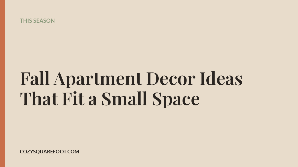 Fall Apartment Decor Ideas That Fit a Small Space