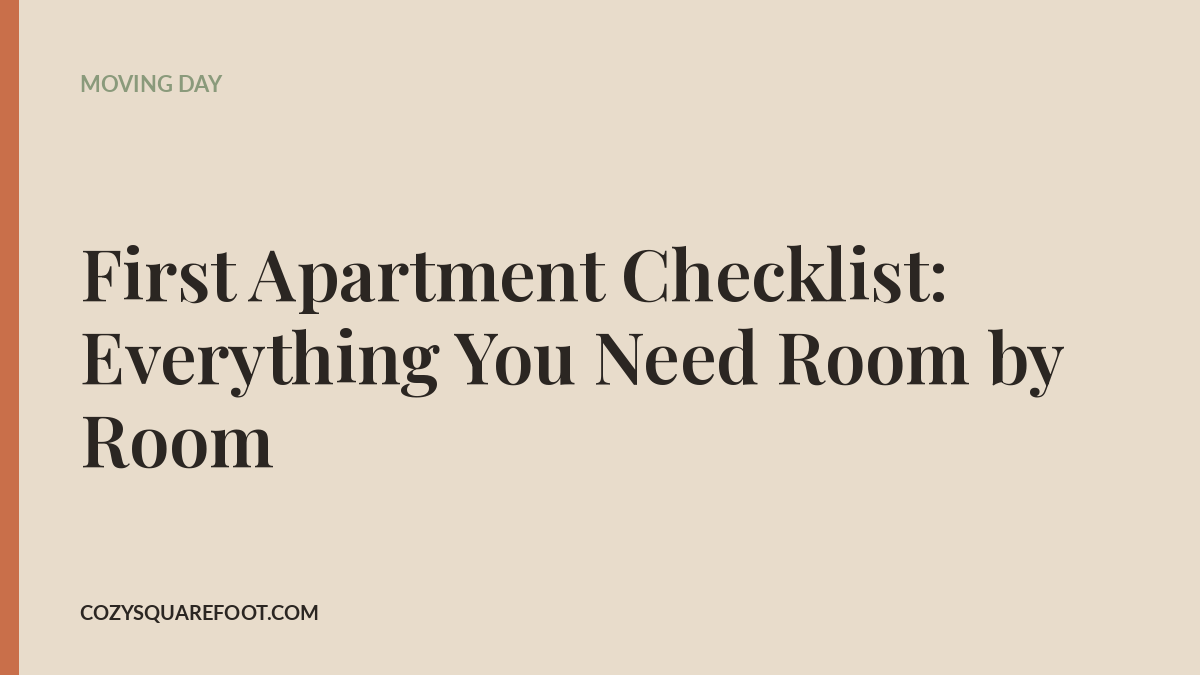 First Apartment Checklist: Everything You Need Room by Room