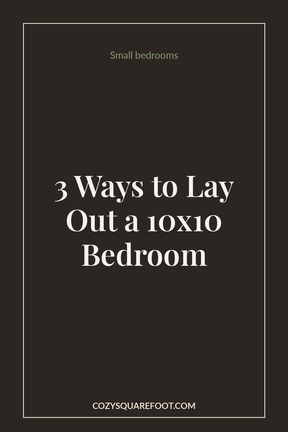 Small Bedroom Layout Ideas for a 10x10 Room That Actually Work